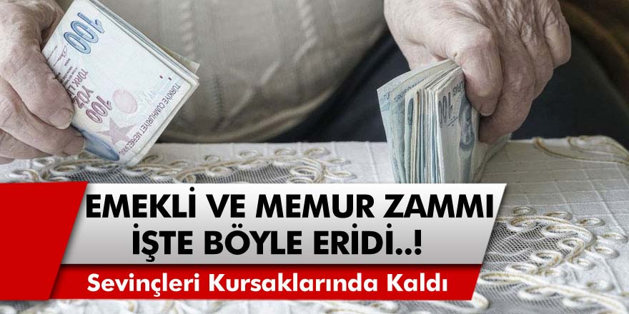 Emekli ve Memurların Sevinçleri Kursaklarında Kaldı! Milyonlarca kişinin zamları  işte böyle eridi...