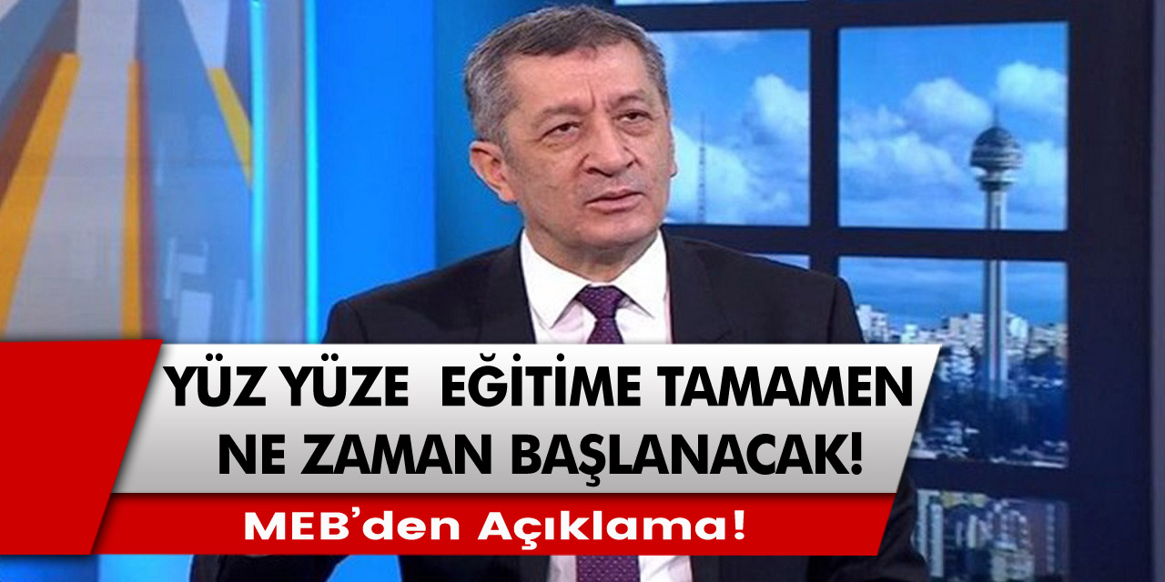 MEB’den açıklama! Ortaokul 5, 6, 7, lise 9, 10, 11 sınıflar hangi illerde ne zaman yüz yüze eğitime başlayacaklar?