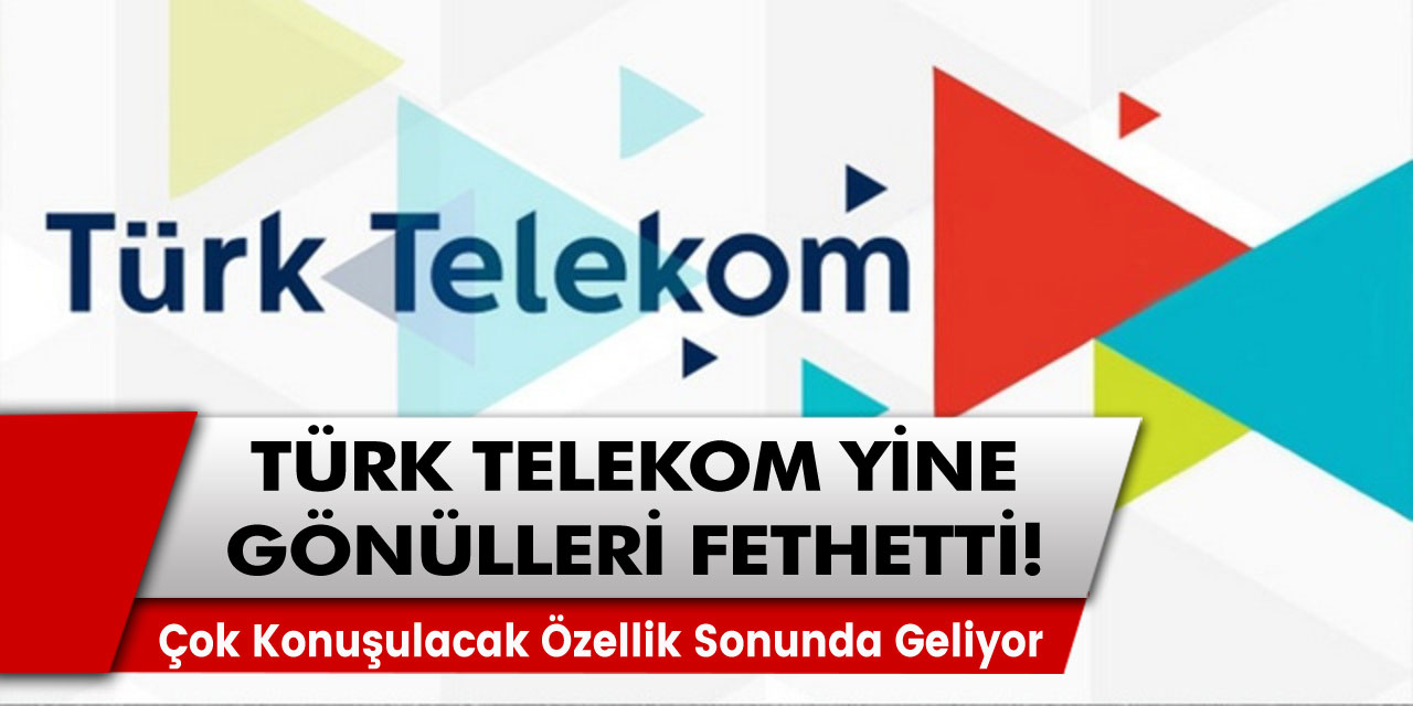 Türk Telekom’dan flaş duyuru! Tam 5 dalda üst üste öyle şeyler yaşandı ki…