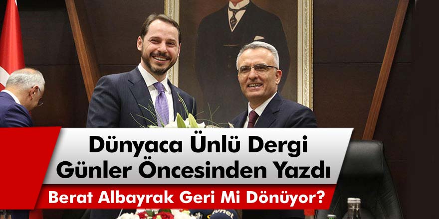 The Economist Dergisi Günler Öncesinden Yazdı! Berat Albayrak Geri Mi Dönüyor?