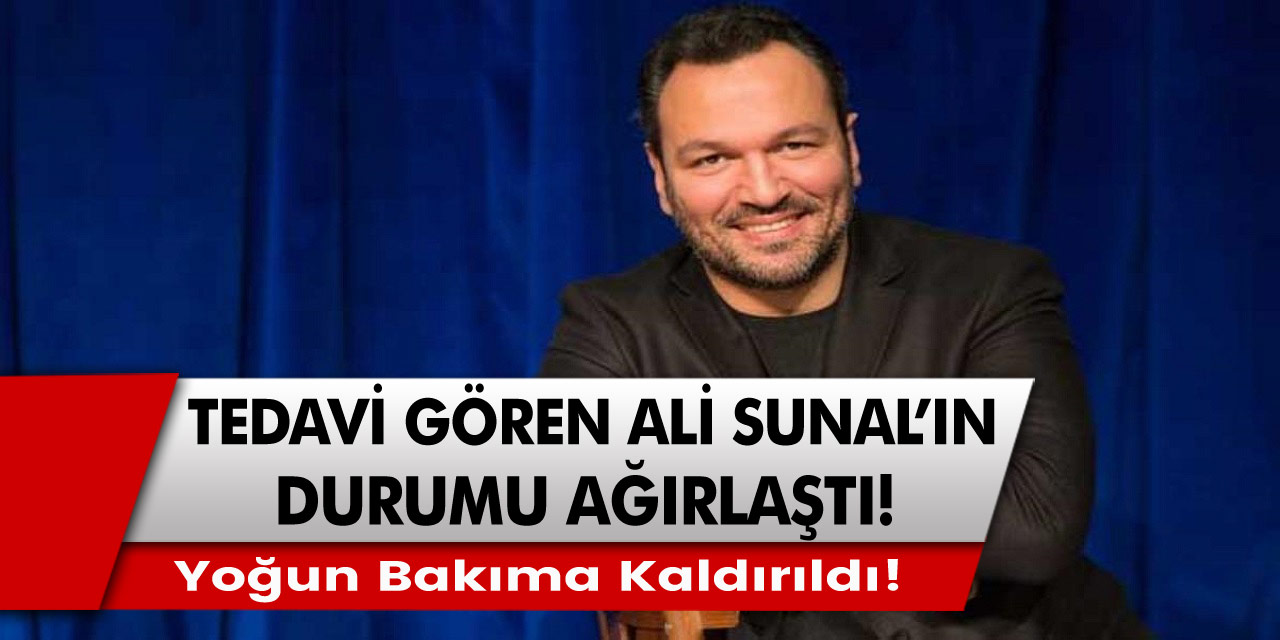 Son Dakika: Ali Sunal’ın durumu ağırlaştı, bir anda hastaneye kaldırıldı ali sunal yoğun bakıma alındı!