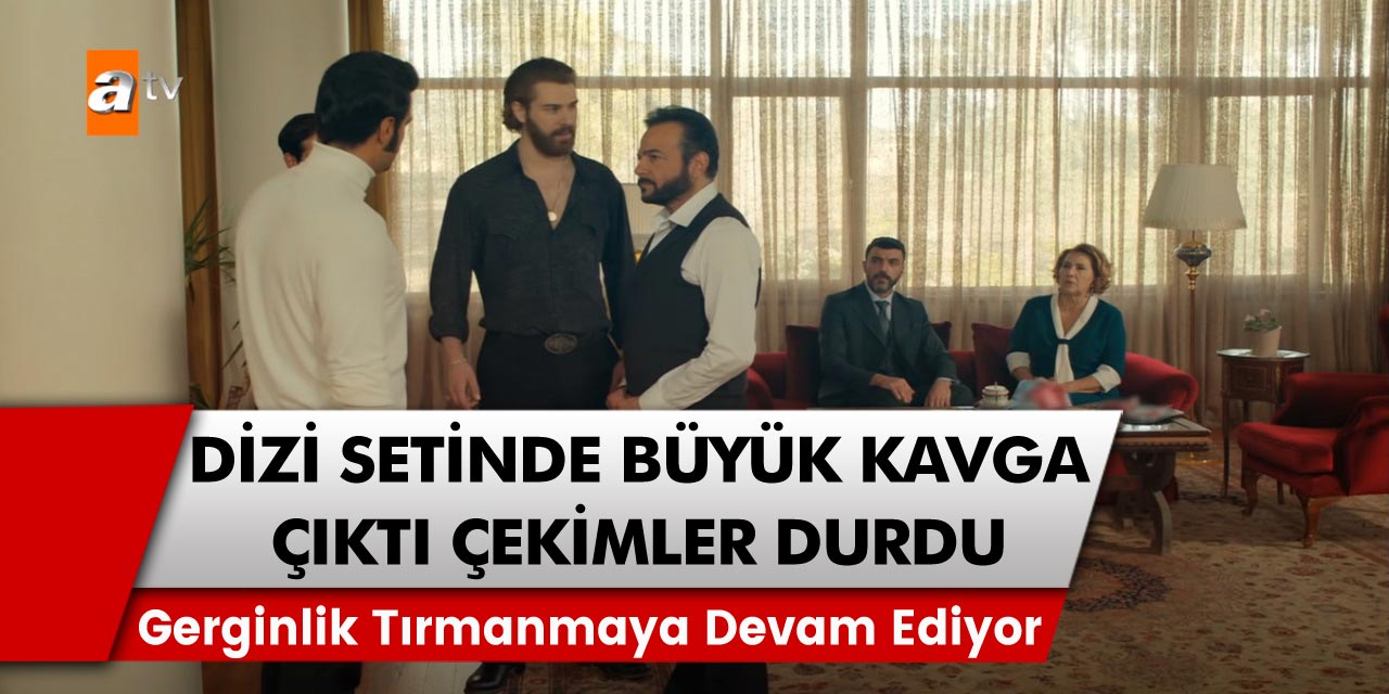 Dizi setinde kavga çıktı! ! Bir zamanlar Çukurova dizi setinde olaylar büyüdü çekimler durdu!