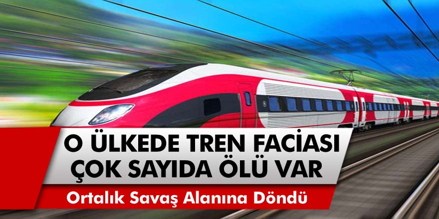 Ülkede Ortalık Savaş Alanına Döndü! Tren Kazasında Çok Sayıda Ölü ve Yaralılar Var