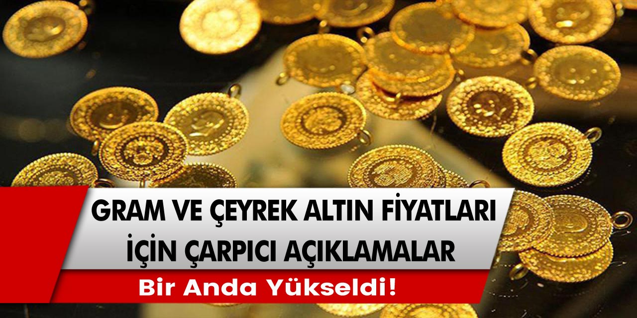 Gram ve çeyrek altın fiyatları için çarpıcı açıklamalar! Altın bir anda neden bu kadar hızlı yükselmeye başladı?