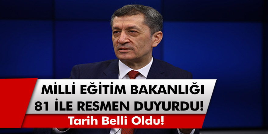 Milli Eğitim Bakanlığı 81 İle Resmen Duyurdu! Tarih Belli Oldu!