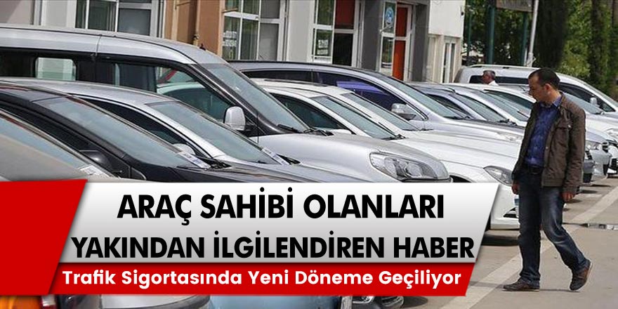 Araç sahibi olan herkesi ilgilendiriyor! Trafik sigortasında yeni döneme geçiliyor: Tazmin sistemi geliyor!