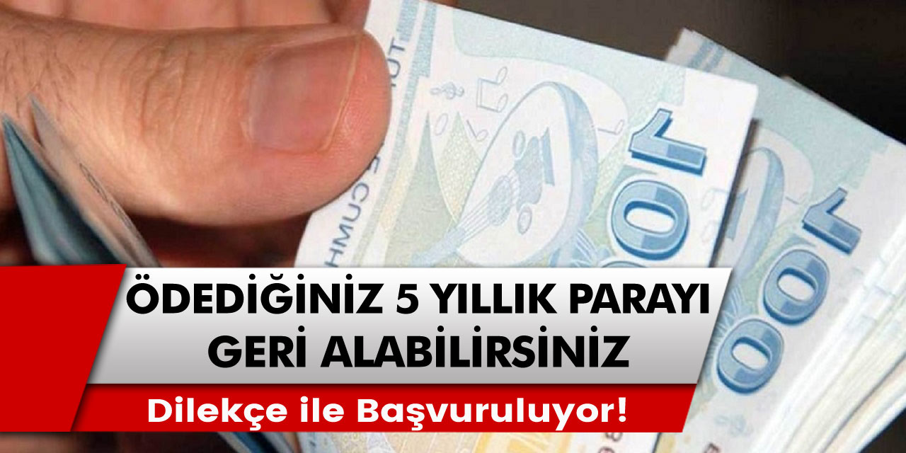 Vatandaşlar için çarpıcı açıklama: Ödenen paralar 5 yıl geriye dönük olarak alınabilecek! Dilekçe veren herkes…