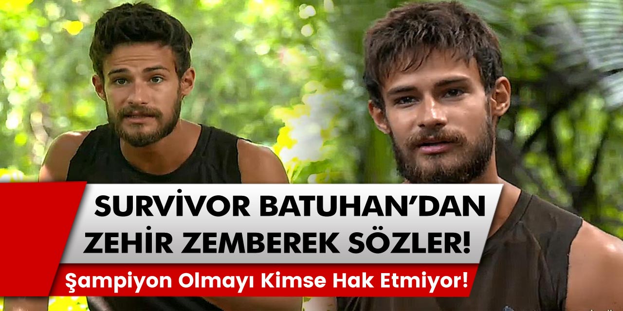 Survivor Batuhan Karacakaya'dan zehir zemberek sözler: Şampiyon olmayı kimse hak etmiyor!