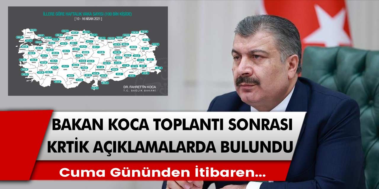 Sağlık Bakanı Fahrettin Koca’dan Bilim Kurulu sonrası çok kritik açıklamalar bulundu! Cuma gününden itibaren...