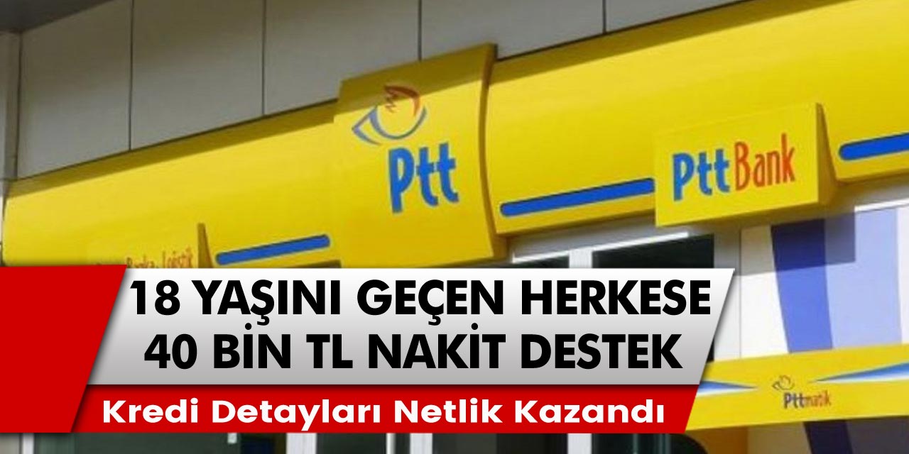 PTT’den müjdeli açıklama: 18 yaşını geçen herkese verilecek nakit destekleri hakkında çarpıcı açıklama…