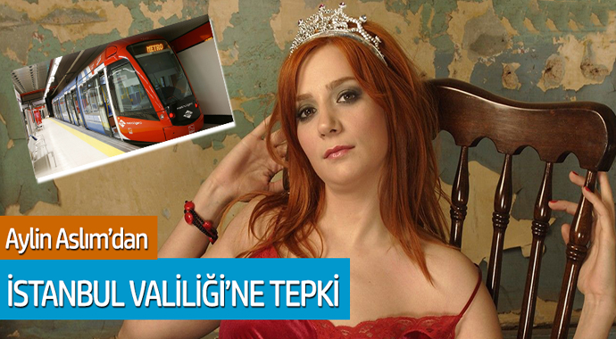 Aylin Aslım'dan İstanbul Valiliği'ne Tepki