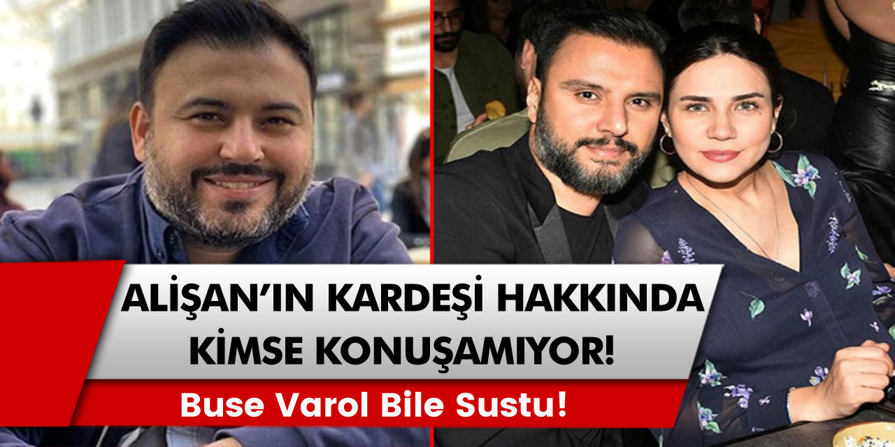 Alişan Kardeşi ve Menajeri olan Selçuk Tektaş İçin Kimse Konuşamıyor! Buse Varol Bile Konuşmadı!