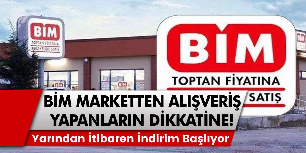 BİM'den Alışveriş Yapan Herkesin Dikkatine! Yarından itibaren indirim günleri başlayacak!