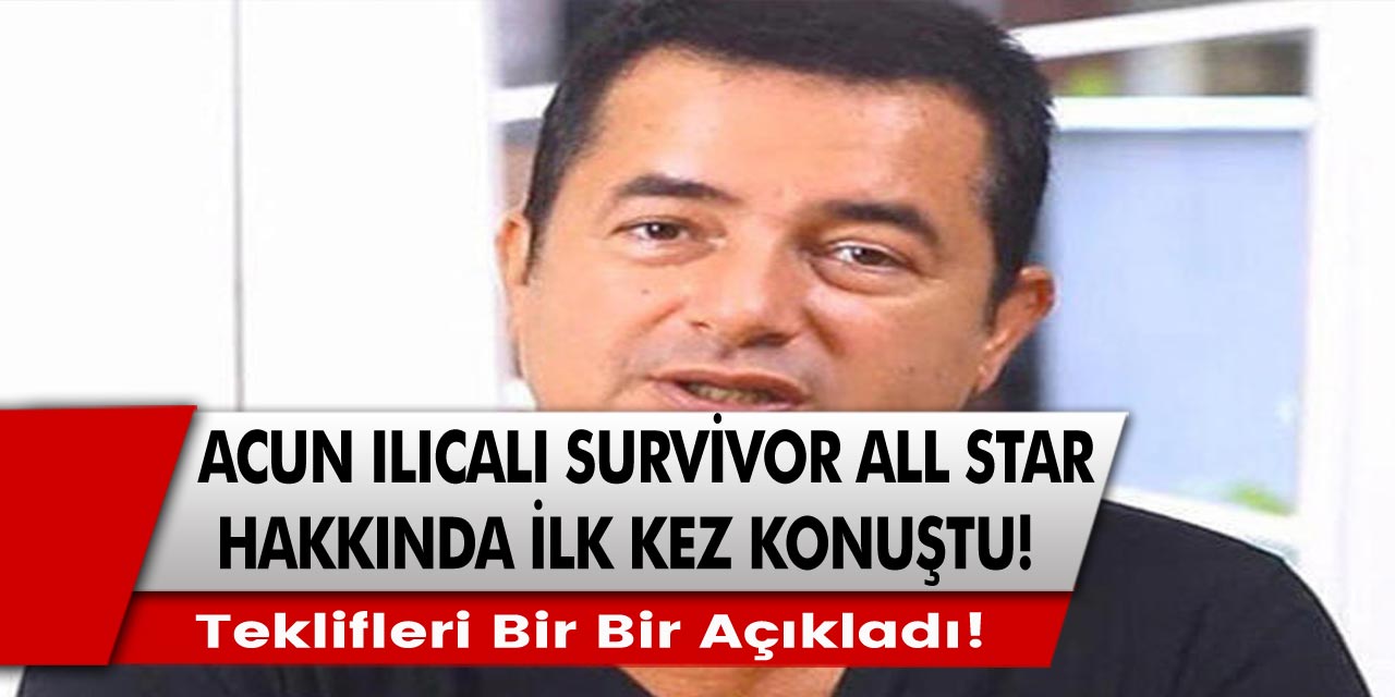 Acun Ilıcalı Survivor All Star İçin İlk Kez Konuştu! Teklifleri Tek Tek Açıkladı! Daha Başlamadan Her Şey İfşalandı!