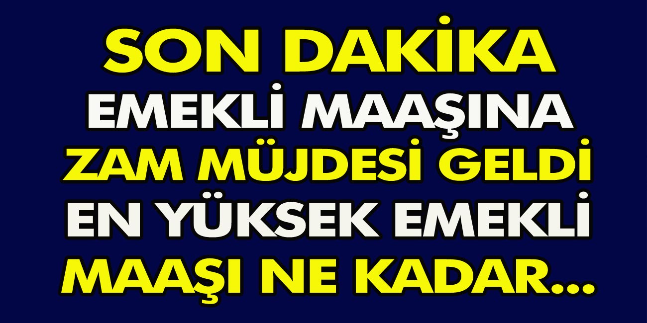 Emekli Maaşına Yüzde 25 Zam Geliyor! Recep Tayyip Erdoğan Açıkladı…