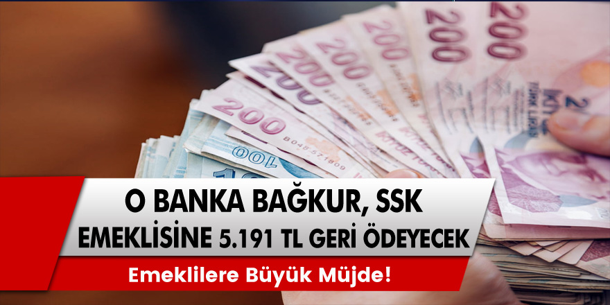 Bağkur, SSK Emeklilerine Ziraat Bankası 5.191 TL Geri Ödeyecek