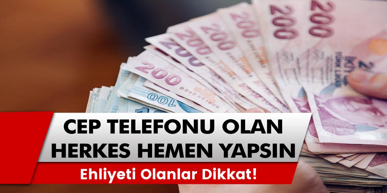 Cep Telefonunuz Varsa Hemen Yapın! Ehliyeti Olanlar Dikkat