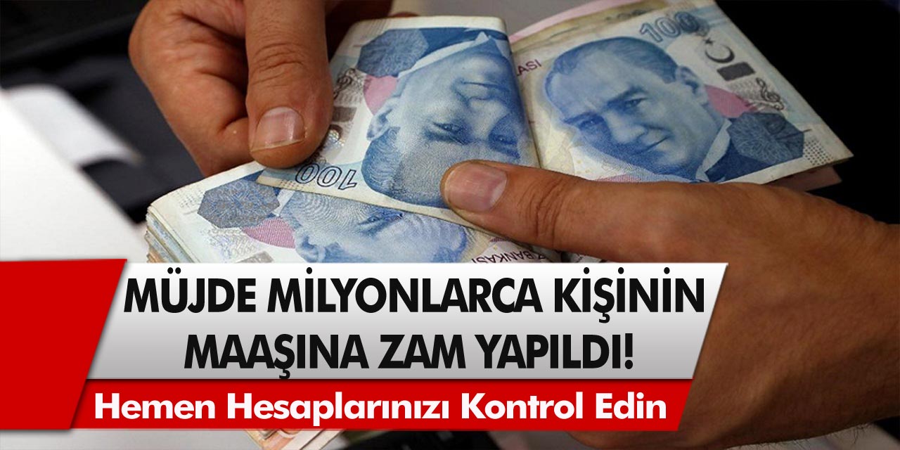 Milyonlarca Kişinin Maaşı Değişiyor! 1200 TL Zam Yapılacak