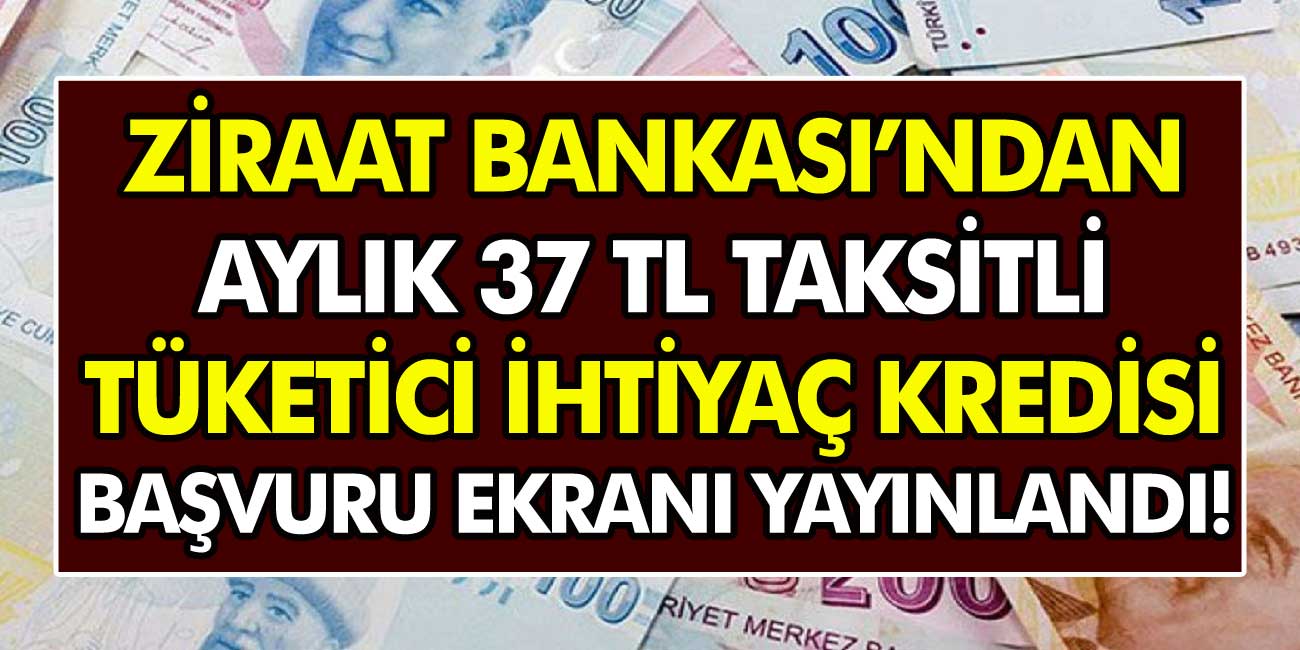 Ziraat Bankası Aylık 37 TL Taksitle Kredi müjdesi! İnternet'ten Başvuru Ekranı Açıldı Hemen Ziraat Banka'sına Başvuru Yapın …