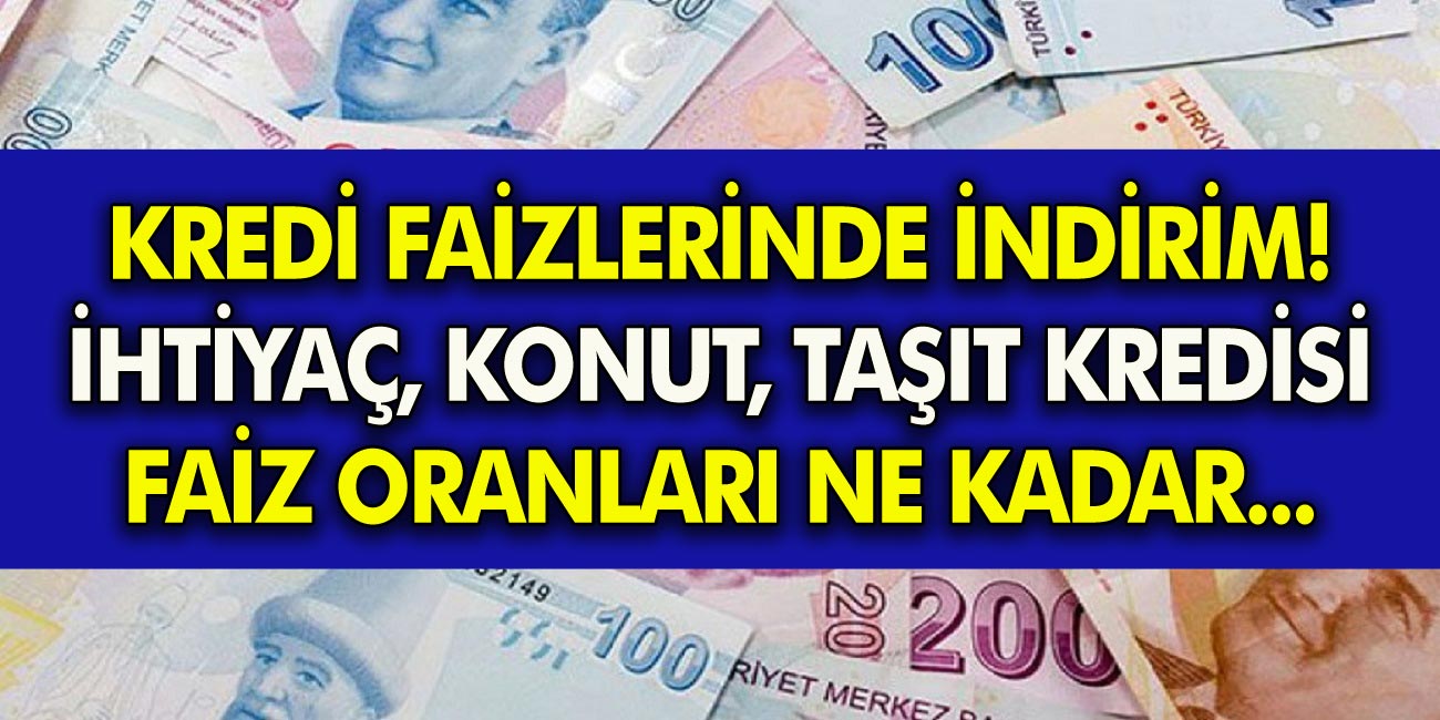 Kredi faiz oranlarında son dakika: 19 Kasım Vakıfbank, Ziraat, Halkbank konut, taşıt ve ihtiyaç kredisi faiz oranları...