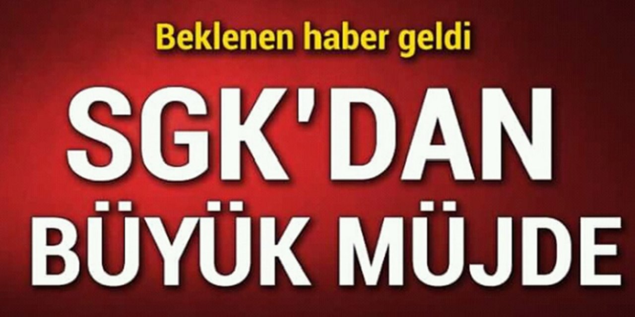 SGK müjdeledi! Bağkur SSK, Çalışan, Emekli, Dul, Yetim, Çocuk, milyonlarca vatandaşı Yakından ilgilendiriyor...