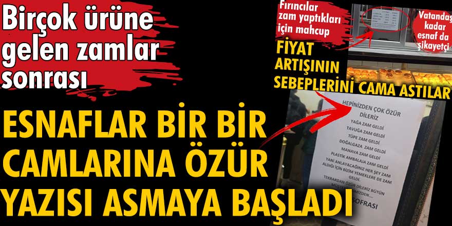 Yapılan zamlar sonrası esnaflar camlarına özür yazısı asıyor... Zamların Önüne Geçilemiyor!