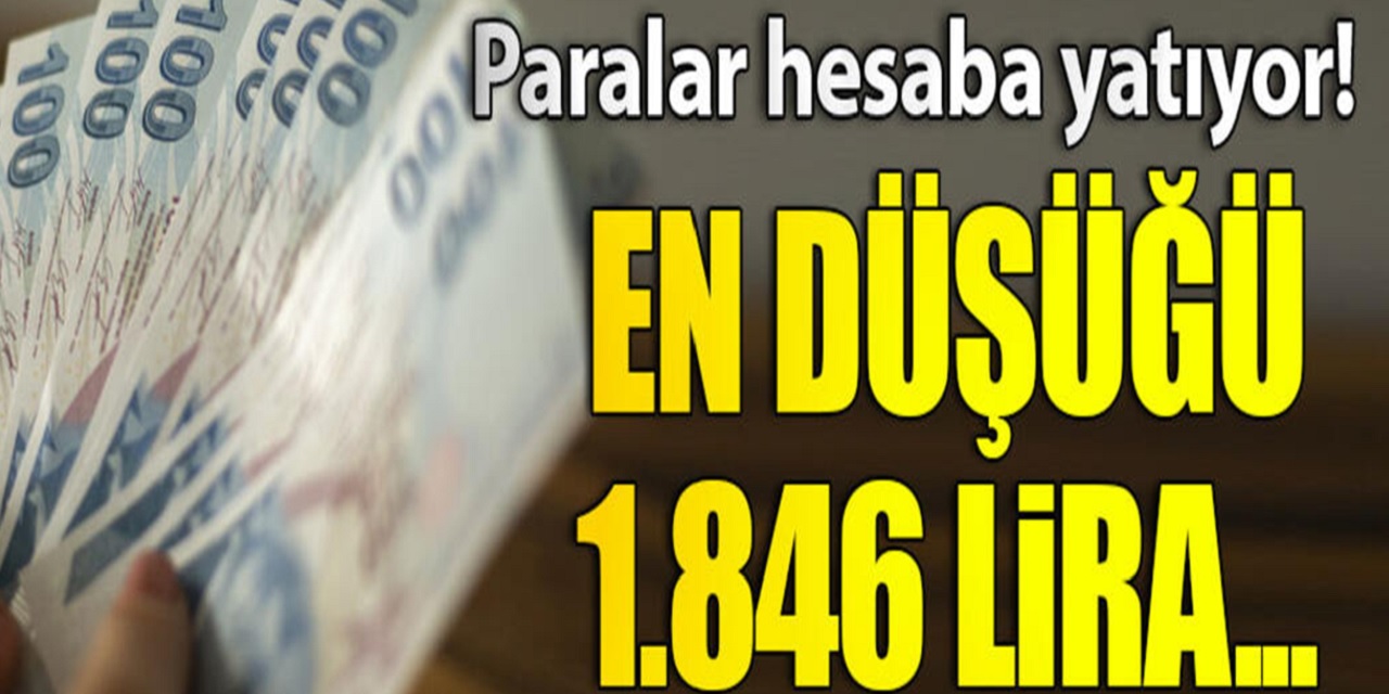 Son dakika Müjdesi Geldi! 1.846 TL ödeme yapılacak! Hemen Hesaplarınızı kontrol edin paralar yatırıldı...