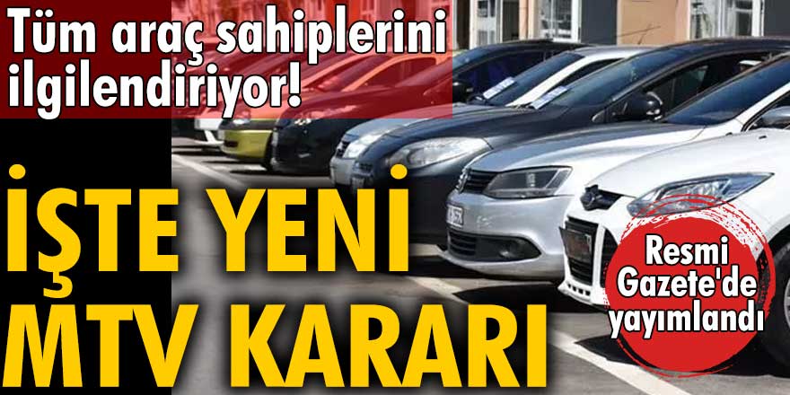 Milyonlarca araç sahiplerini Yakından ilgilendiriyor! İşte yeni MTV kararı Ayrıntılar haberimizde