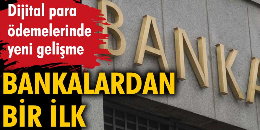 Bankalardan Dünya'da bir ilk... Dijital para ödemelerinde yeni gelişmeler duyuruldu!