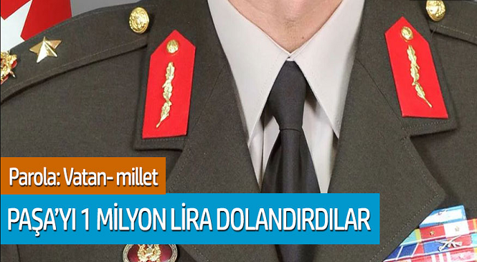 Parola: Vatan-Millet Paşa'yı 1 Milyon Lira Dolandırdılar