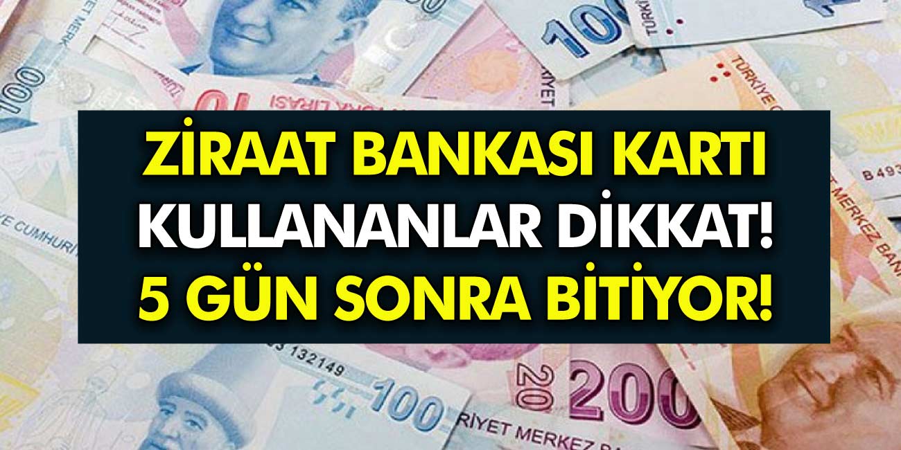 Ziraat Bankası kartı kullananlar varsa dikkat: 5 gün sonra sona erecek!