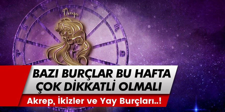 4 Ocak 2022 Günlük Burç Yorumları: Akrep, Aslan ve Yay Burçları Bu Hafta Çok Dikkatli Olmalı