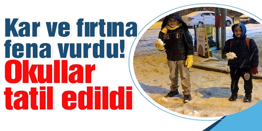 Kar ve fırtına fena vurdu okullar tatil edildi! Hangi İllerde okullar Tatil oldu?