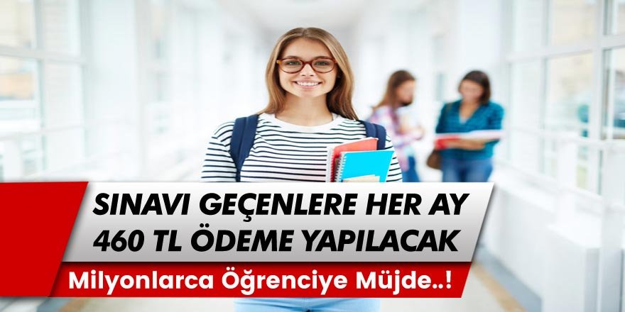 Milyonlarca Öğrenciye Müjdeli Haber! Sınavı Geçenlere MEB'ten Her Ay 460 Lira Nakit Ödeme Yapılacak...