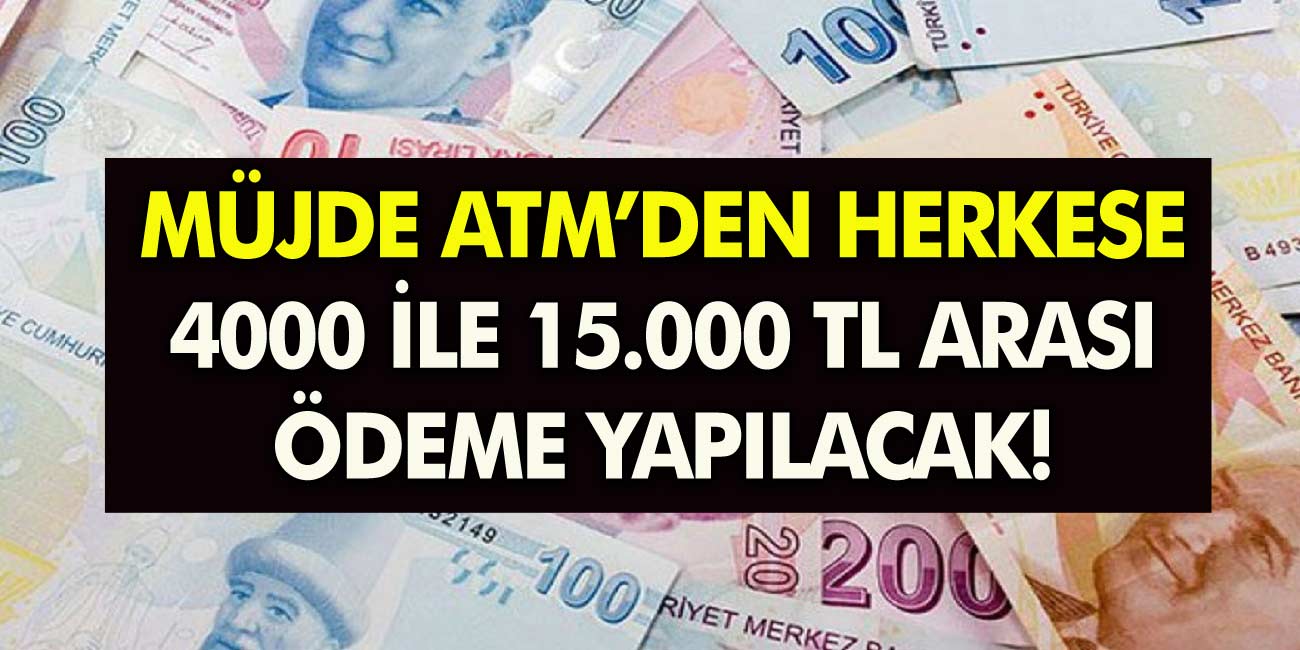 ATM'den herkese ücretsiz nakit para! Kimlik numarasını tuşlayan 4.000 TL- 15.000 TL arası ödeme alıyor! Akbank, TEB, Garanti Desteği duyan koştu!