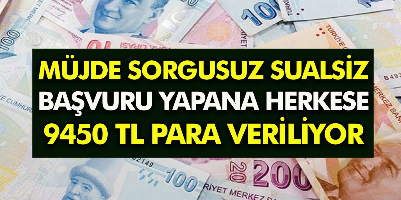 7'den 70'e Herkesin Hesabına Para Yatırılacak Bu Bankalar Sorgusuz Sualsiz Başvuru Yapan Herkese 9450 TL Veriyor!