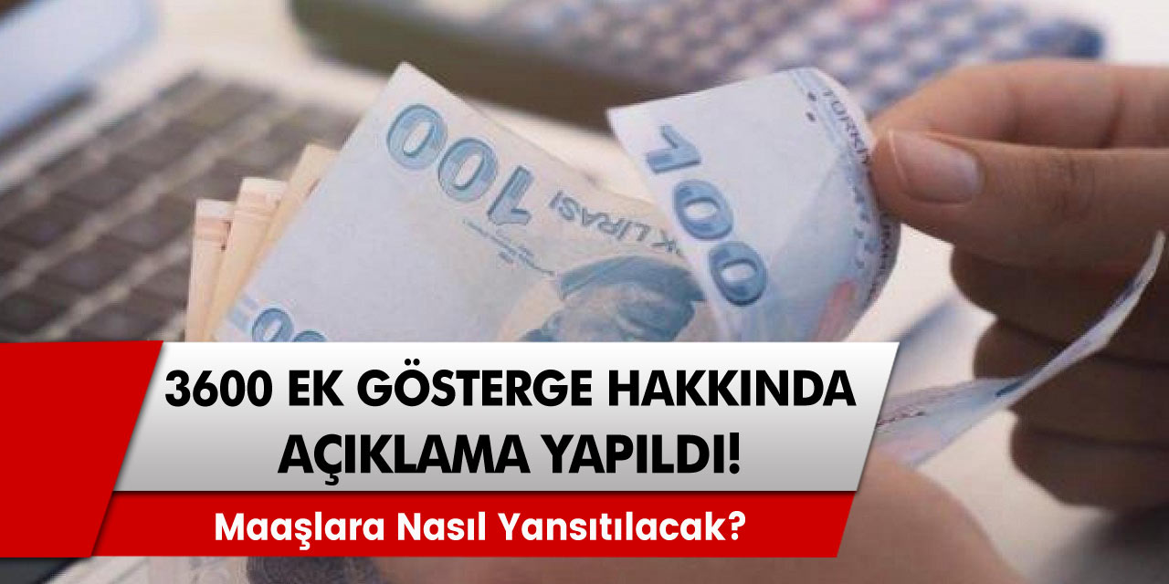 3600 Gösterge Hakkında Gece Açıklandı! Maaşlara Nasıl Yansıtılacak?