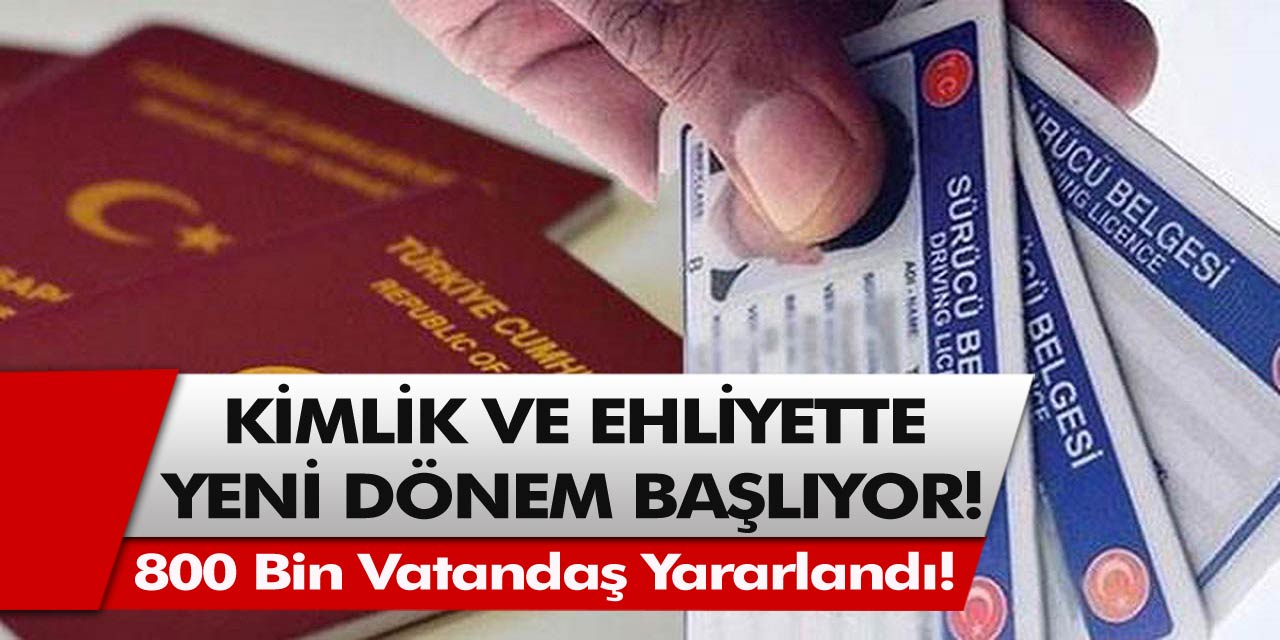 Belli oldu, tamamen değişecek... Ehliyet ve kimliklerde yeni dönem başlıyor!