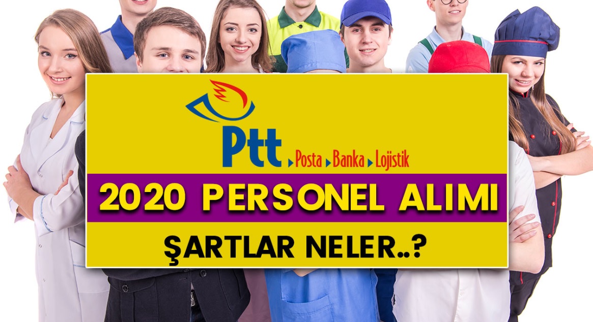 2022 PTT personel alım ilanı yayımlandı! PTT personel alımı başvuru şartları neler?