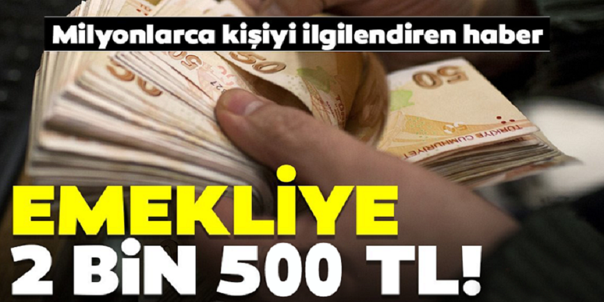 Emekli vatandaşlara büyük müjde! 2500 TL ikramiye ödenecek!