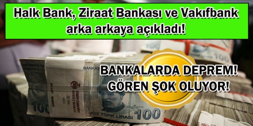 3 bankada peş peşe deprem oldu! Halk Bank, Ziraat Bankası ve Vakıfbank arka arkaya açıkladı! Tabloyu duyan inanamadı