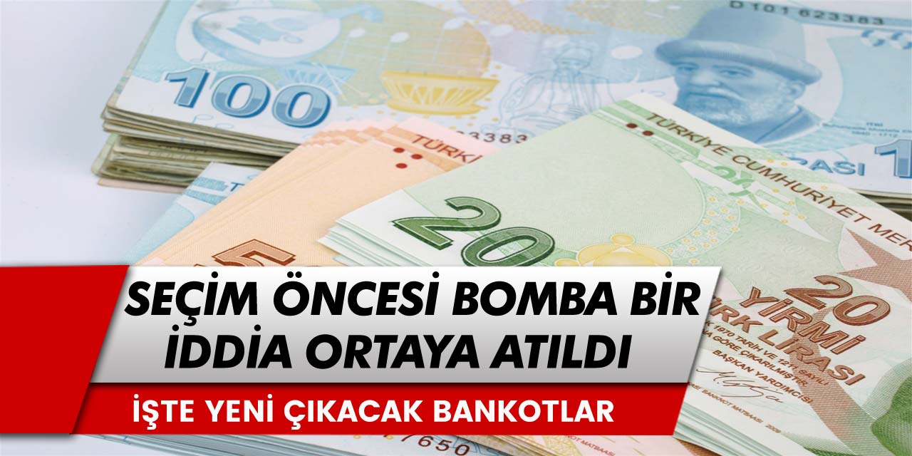 Seçim Öncesi Bomba Bir İddia Daha Ortaya Atıldı! İşte Yeni 500 TL ve 1000 TL Banknot Açıklaması...