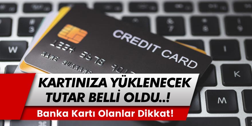 Kamu Bankası Kartı Olanlar Dikkat! Hesabına Yapılacak Ödeme Tutarı ve Tarihi Belli Oldu...