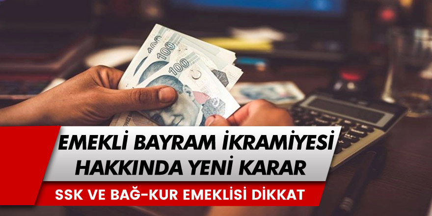 13,8 Milyon SSK BAĞ-KUR emeklisinin beklediği haber geldi! Bayram ikramiyeleri belli oldu! O  tarihte ATM'den alabilirsiniz!