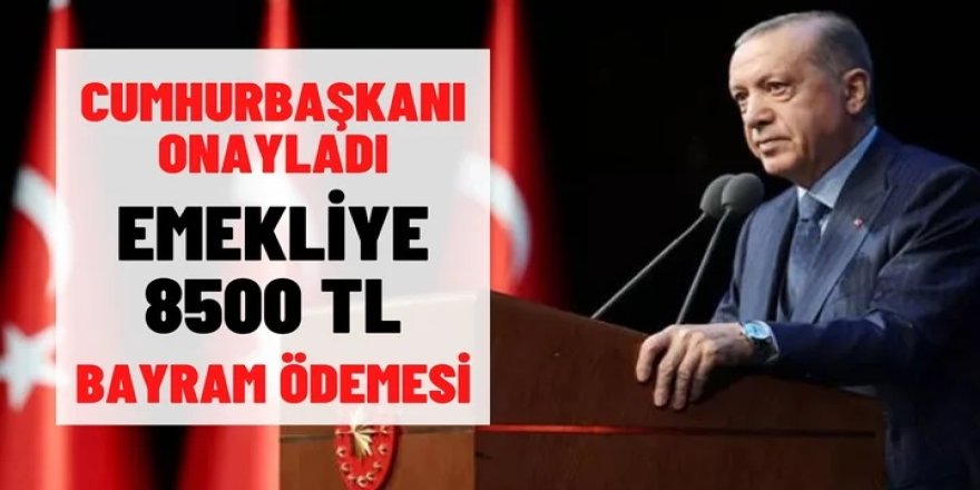 SSK BAĞ-KUR EYT'li Emeklilere 8500 TL bayram müjdesi! Cumhurbaşkanı onayladı, bugün yarın yatırılacak!