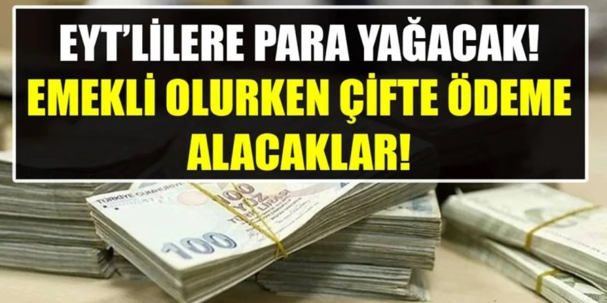 EYT'liye Para yağacak çifte emeklilik fırsatı geldi! İştah kabartan BES desteği müjdesi: O şartlara dikkat...