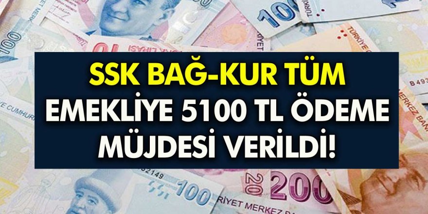 Emeklilere büyük müjde! SSK BAĞKUR Emekli Sandığı emekli aylığı olanlara yarın 5.100 TL para yatırılacak