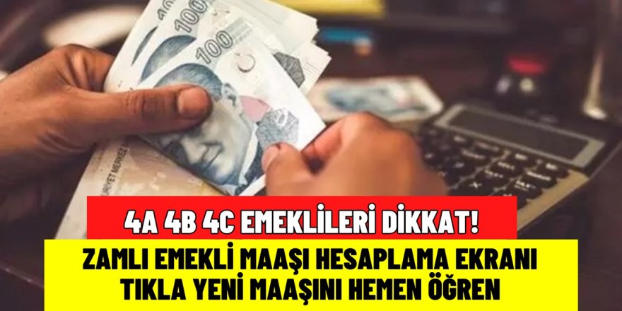 4A 4B 4C SSK ve BAĞ-KUR zamlı emekli maaşı hesaplama tablosu: İşte yeni maaşınızı anında öğrenin!