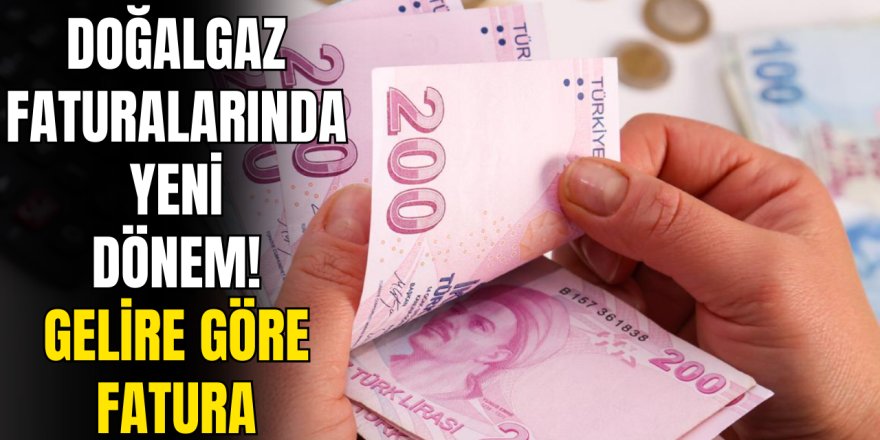 Gelire Duyarlı Faturalandırma! Cumhurbaşkanı Erdoğan'ın Talimatı ile Doğalgazda Tarife Yenilikleri Geliyor! Doğalgazda Yeni Bir Çağ Başlıyor!