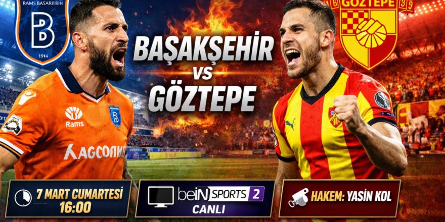 Süper Lig’de Kritik Randevu! Başakşehir – Göztepe Maçı Ne Zaman, Saat Kaçta, Hangi Kanalda? İşte Muhtemel 11’ler